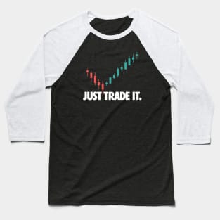 JUST TRADE IT Baseball T-Shirt